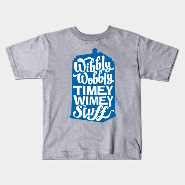 Wibbly Wobbly Timey Wimey Stuff Kids T-Shirt by DetourShirts